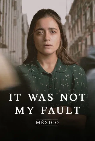 Not My Fault Mexico